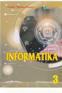 Image of INFORMATIKA , UNTUK KELAS XII ( TEKS )