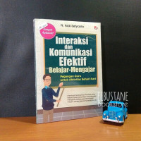 Image of INTERAKSI DAN KOMUNIKASI EFEKTIF , BELAJAR - MENGAJAR