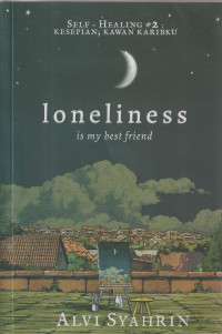 Image of LONELINESS, IS MY BEST FRIEND