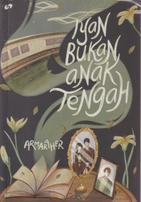 Image of IYAN BUKAN ANAK TENGAH ( FIKSI )