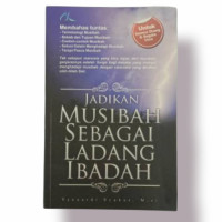 Image of JADIKAN MUSIBAH SEBAGAI LADANG IBADAH
