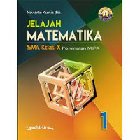 Image of JELAJAH MATEMATIKA SMA KELAS X, PEMINATAN MIPA