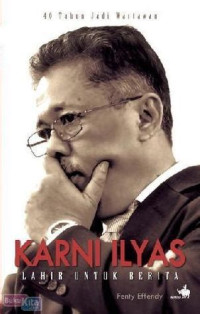 Image of KARNI ILYAS , LAHIR UNTUK BERITA