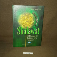 Image of KEAGUNGAN SHALAWAT , 1001 MUKJIZAT DAN KEAJAIBAN YANG TERLUPAKAN