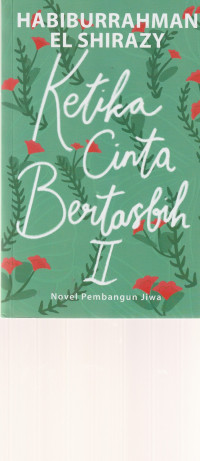 Image of KETIKA CINTA BERTASBIH  II    ( NOVEL )