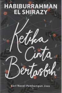 Image of KETIKA CINTA BERTASBIH ( NOVEL )