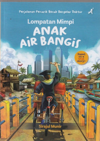 Image of LOMPATAN MIMPI ANAK AIR BANGIS ( NOVEL )