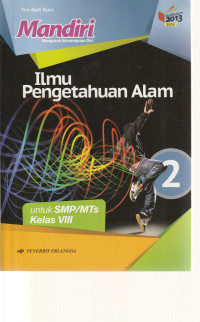 Image of MANDIRI MENGASAH, ILMU PENGETAHUAN ALAM, UNTUK KELAS VIII