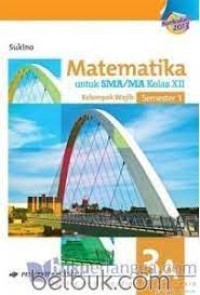 Image of MATEMATIKA, KELOMPOK WAJIB SEMESTER 1, UNTUK KELAS XII