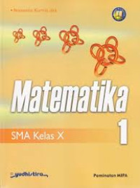 Image of MATEMATIKA , PEMINATAN MIPA , PENGARANG NOVIANTO KURNIA, UNTUK KELAS X