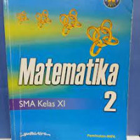 Image of MATEMATIKA , UNTUK KELAS XI , PEMINATAN MIPA , PENGARANG NOVIANTO KURNIA