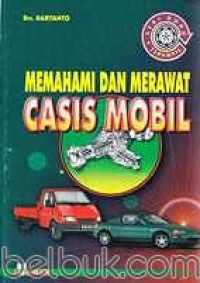 Image of MEMAHAMI DAN MERAWAT CASIS MOBIL