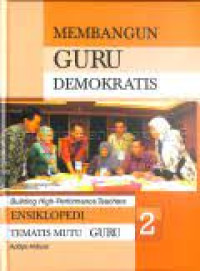 Image of MEMBANGUN GURU DEMOKRATIS JILID 2, pengarang addys aldizar