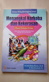 Image of MENANGKAL NARKOBA DAN KEKERASAN , 8 MODUL PERUBAHAN PERILAKU