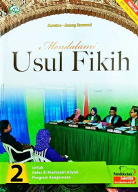 Image of MENDALAMI USUL FIKIH , UNTUK KELAS XI, PENGARANG SURATNO