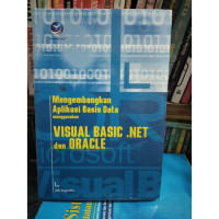 Image of MENGEMBANGKAN APLIKASI BASIS DATA MENGGUNAKAN VISUAL BASIC .NET DAN ORACLE