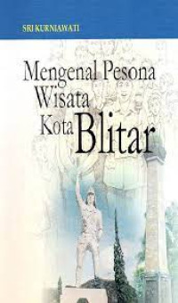 Image of MENGENAL PESONA WISATA KOTA BLITAR ( FIKSI )