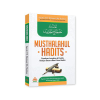 Image of MUSTHALAHUL HADITS , PANDUAN LENGKAP & PRAKTIS BELAJAR DASAR - DASAR ILMU HADITS
