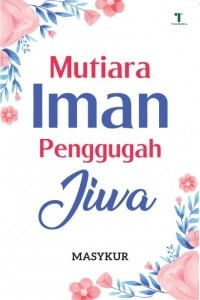 Image of MUTIARA IMAN MENGGUGAH JIWA