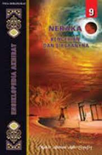 Image of NERAKA , KENGERIAAN DAN SIKSAANNYA JILID 9