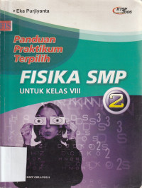 Image of PANDUAN PRAKTIKUM TERPILIH FISIKA SMP , UNTUK KELAS VIII