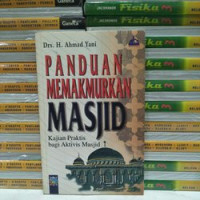Image of PANDUAN MEMAKMURKAN MASJID , KAJIAN PRAKTIS BAGI AKTIVIS MASJID