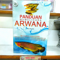 Image of PANDUAN MEMELIHARA ARWANA