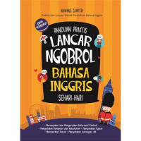 Image of PANDUAN PRAKTIS LANCAR NGOBROL BAHASA INGGRIS SEHARI - HARI