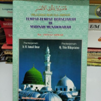 Image of PELAJARAN BAGI ULIL ABSHAR, TEMPAT _ TEMPAT BERSEJARAH DI MADINAH MUNAWWARAH