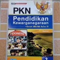 Image of PKN , PENDIDIKAN KEWARGANEGARAAN , UNTUK KELAS XI , PENGARANG CHOLISIN