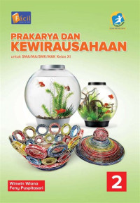 Image of PRAKARYA DAN KEWIRAUSAHAAN , UNTUK KELAS XI , PENGARANG WINWIN WIANA