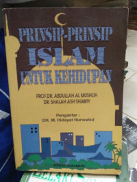 Image of PRINSIP - PRINSIP ISLAM UNTUK KEHIDUPAN