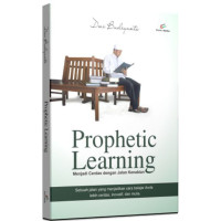 Image of PROPHETIC LEARNING, MENJADI CERDAS DENGAN JALAN KENABIAN