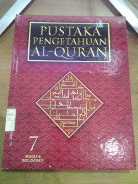 Image of PUSTAKA PENGETAHUAN AL - QUR'AN , JILID 7