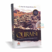 Image of QURAISY , DARI KABILAH MAKKAH KE PERADABAN DUNIA