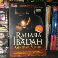 Image of RAHASIA IBADAH, GENERASI SHALIH
