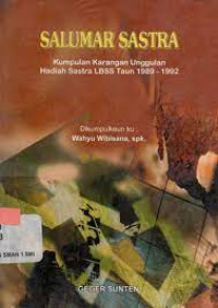 Image of SALUMAR SASTRA , KUMPULAN KARANGAN UNGGULAN , HADIAH SASTRA LBSS 1989 - 1992 ( FIKSI )