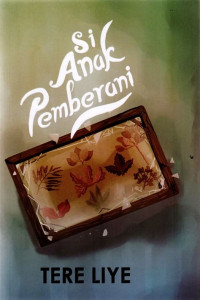 SI ANAK PEMBERANI ( FIKSI )