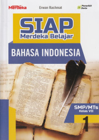 Image of SIAP MERDEKA BELAJAR BAHASA INDONESIA , UNTUK KELAS VII
