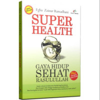 Image of SUPER HEALTH , GAYA HIDUP SEHAT RASULULLAH