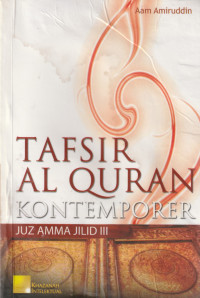 Image of TAFSIR AL QUR'AN KONTEMPORER JUZ AMMA JILID III