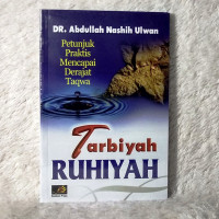 Image of TARBIYAH RUHIYAH, PETUNJUK PRAKTIS MENCAPAI DERAJAT TAKWA