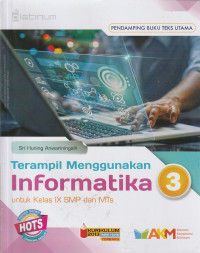 Image of TERAMPIL MENGGUNAKAN INFORMATIKA , UNTUK KELAS IX