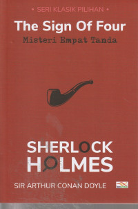 Image of THE SIGN OF FOUR MISTERI EMPAT TANDA SHERLOCK HOLMES ( NOVEL )