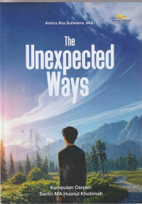 Image of THE UNEXPECTED WAYS, KARYA SANTRI HK MA ( NOVEL )