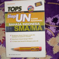 Image of TOPS TUNTAS OLAH PAKET SOAL , SIAP UN UJIAN NASIONAL BAHASA INDONESIA