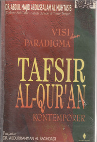 Image of VISI DAN PARADIGMA TAFSIR AL - QUR'AN KONTEMPORER