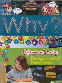 Image of W H Y  ? SOFTWARE AND CODING, PERANGKAT LUNAK & PEMOGRAMAN ( KOMiK )