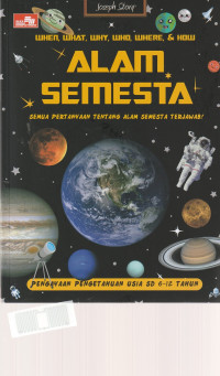 Image of WHEN, WHAT, WHY, WHO, WHERE , & HOW, ALAM SEMESTA , SEMUA PERTANYAAN TENTANG ALAM SEMESTA TERJAWAB ! ( ENSIKLOPEDIA )