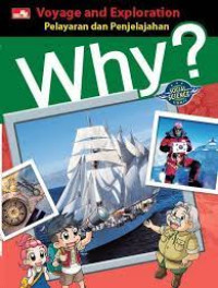 Image of WHY ? , VOYAGE AND EXPLORATION , PELAYARAN DAN PENJELAJAHAN